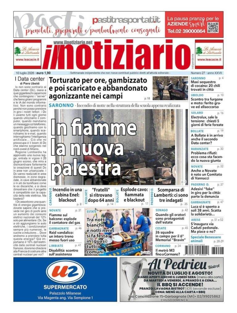 Torturato e gambizzato, poi gettato nei campi a Bollate; a Saronno fiamme nella palestra appena finita – ANTEPRIMA prima pagina notiziario torturato bollate Saronno