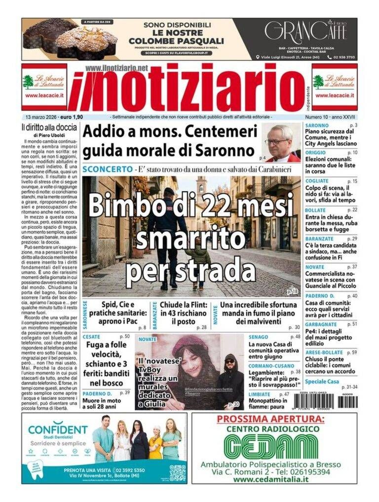 Bimbo di 22 mesi smarrito in strada a Bollate; Addio Mons. Centemeri, 25 anni guida morale a Saronno prima pagina ilnotiziario del 13 marzo 2026